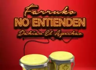 Farruko Ft Dahian El Apechao – No Entienden