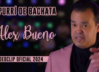 ALEX BUENO – POPURRÍ DE BACHATA 2024 (VIDEOCLIP OFICIAL)